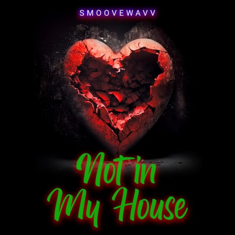 Not in My House | Boomplay Music