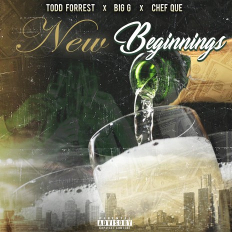 New Beginnings ft. Todd Forrest & Chef Que | Boomplay Music