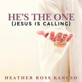 HE'S THE ONE (JESUS IS CALLING) (Special Version REMIX)