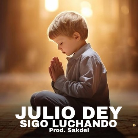 Sigo Luchando ft. SAKDEL | Boomplay Music