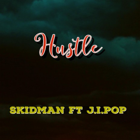 Hustle ft. Skidman | Boomplay Music