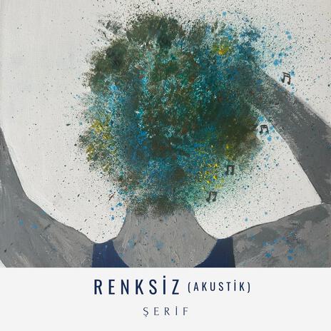 Renksiz (Akustik) | Boomplay Music