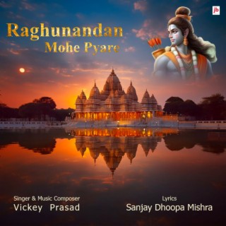 RAGHUNAND MOHE PYARE