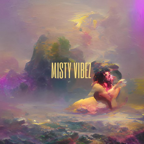 Misty Vibez | Boomplay Music