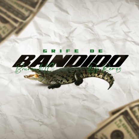 Grife de Bandido ft. BRUNINMC | Boomplay Music