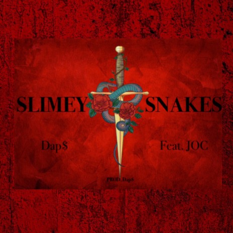 SLIMEY SNAKES ft. Joc