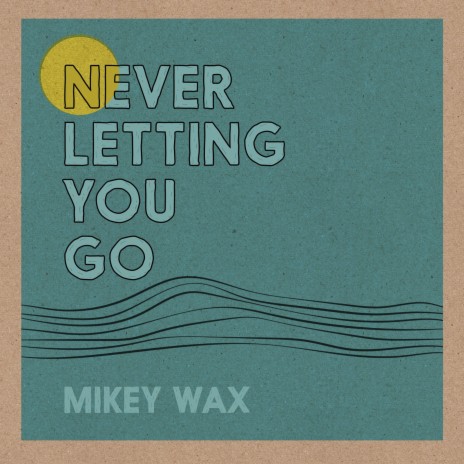 Never Letting You Go | Boomplay Music