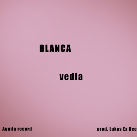 Blanca | Boomplay Music