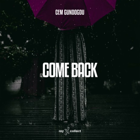 Come Back | Boomplay Music