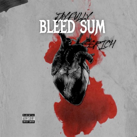 Bleed sum ft. SSRICHH33 | Boomplay Music