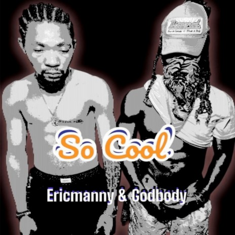 So cool ft. Godbody | Boomplay Music