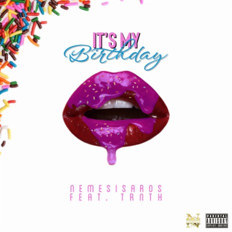 Its My Birthday ft. TRnTH | Boomplay Music