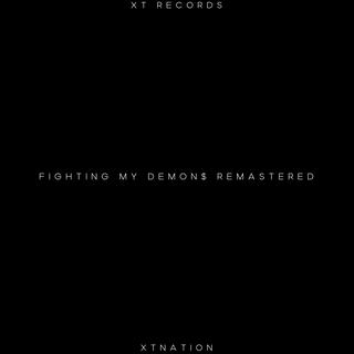 FIGHTING MY DEMON$ (Remastered Version)