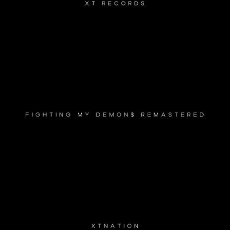 FIGHTING MY DEMON$ (Remastered Version) | Boomplay Music