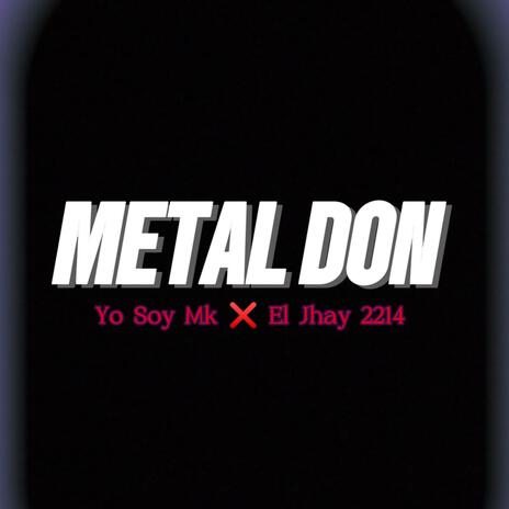 METAL DON ft. Jhay rd | Boomplay Music