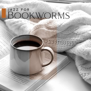 Jazz for Bookworms: Cozy Jazz for Reading, Calm Evening with Book, Mental Enjoyment