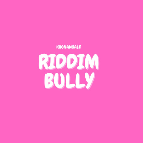 Riddim Bully | Boomplay Music