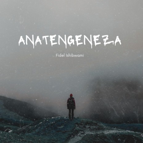 Anatengeneza | Boomplay Music