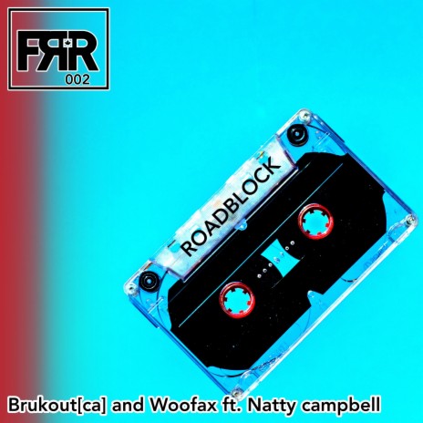 Roadblock ft. Woofax & Natty Campbell | Boomplay Music
