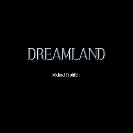 Dreamland | Boomplay Music