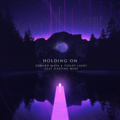 Holding on ft. Sleeping Muse & Violet Light | Boomplay Music