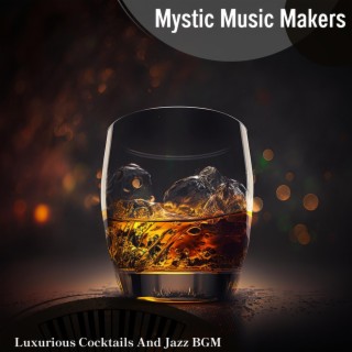 Luxurious Cocktails and Jazz Bgm