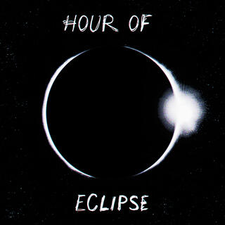 HOUR OF ECLIPSE