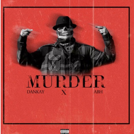 Murder ft. Dankay | Boomplay Music