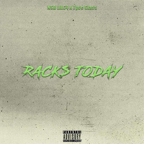 Racks Today ft. NSB LilC4 | Boomplay Music