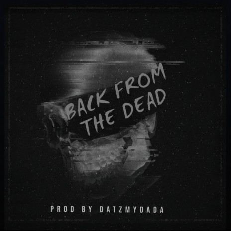 BACK FROM THE DEAD | Boomplay Music