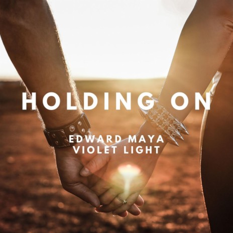 Holding On (Extended) ft. Violet Light | Boomplay Music