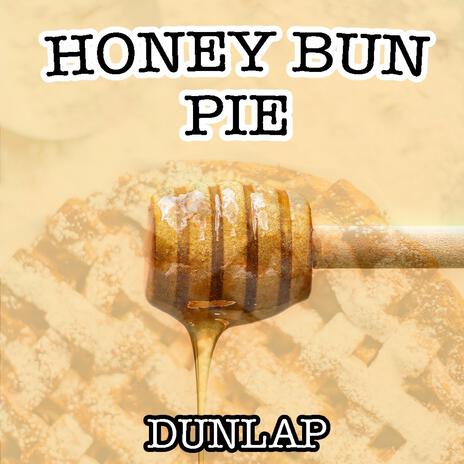 Honey Bun Pie | Boomplay Music