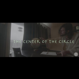 The Center of the Circle lyrics | Boomplay Music