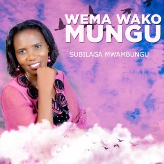 Wema Wako Mungu