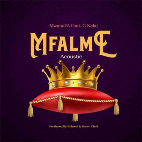 Mfalme Acoustic ft. G Nako | Boomplay Music