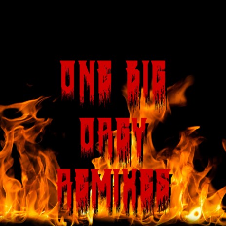 One Big Orgy 2 (Remix) | Boomplay Music