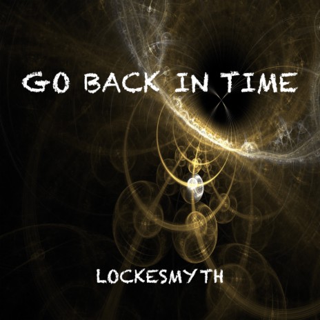 Go Back In Time | Boomplay Music
