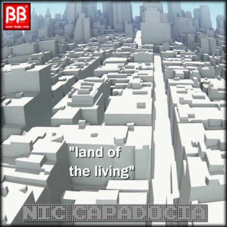 Land Of The Living (Original Mix) | Boomplay Music