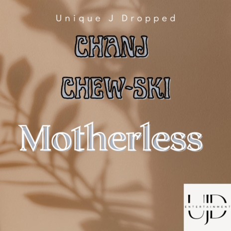 Motherless ft. Chew-Ski | Boomplay Music