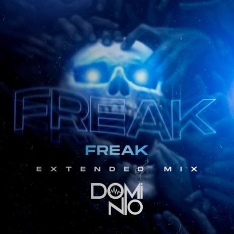 FREAK (Extended Mix) | Boomplay Music
