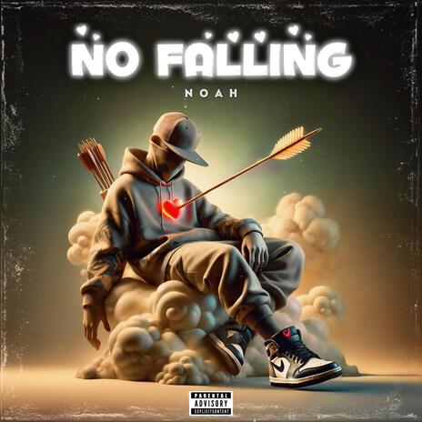 NO FALLING | Boomplay Music