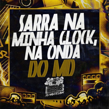 Sarra na Minha Glock, na Onda do Md ft. DJ MJSP | Boomplay Music