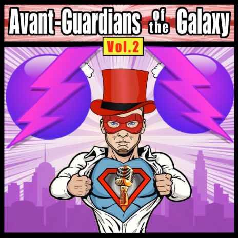 Avant-Guardians of the Galaxy, Vol.2 | Boomplay Music