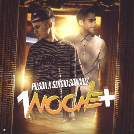 1noche+ ft. Sergio Sanchez | Boomplay Music