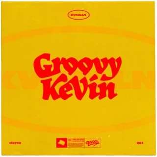 Groovy Kevin ft. Erk Tha Jerk lyrics | Boomplay Music