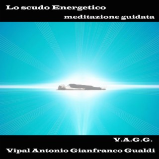 Lo scudo energetico meditazione guidata