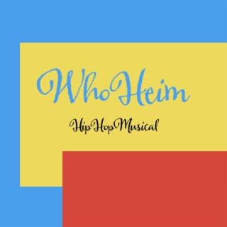 WhoHeim HipHop Musical