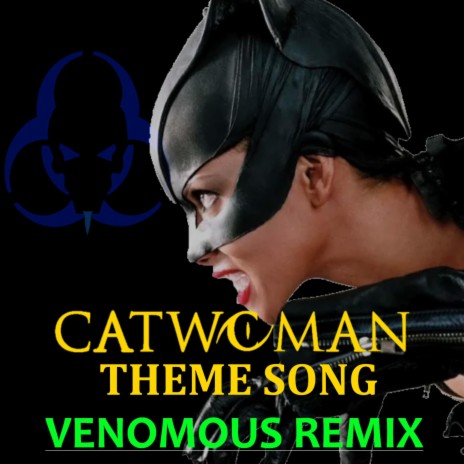 Catwoman's Theme (2004 Movie) (Venomous Mix) | Boomplay Music