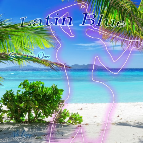 Latin Blue (Latin Instrumental)
