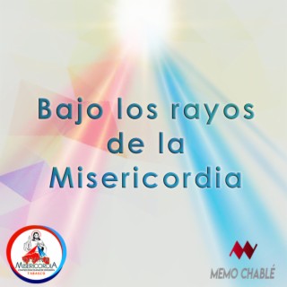 Bajo Los Rayos de la Misericordia lyrics | Boomplay Music
